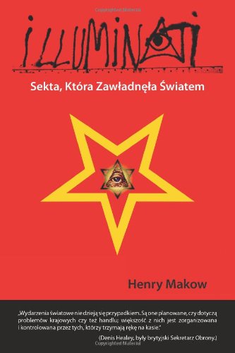 ILLUMINATI – Sekta, Ktora Zawladnela Swiatem: Polish Language Edition: The Cult that Hijacked the World von Silas Green